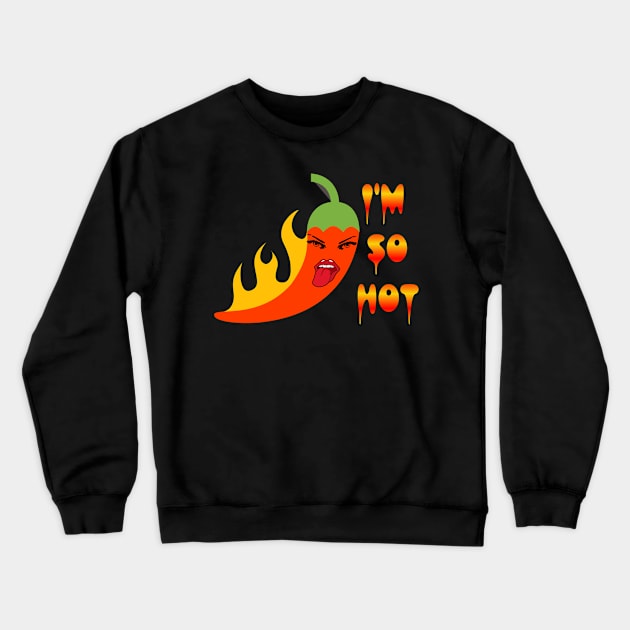 im so hot Crewneck Sweatshirt by m0nster